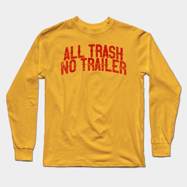 All Trash Long Sleeve T-Shirt by rt-shirts